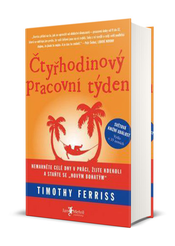 Timothy Ferriss - Čtyřhodinový pracovní týden